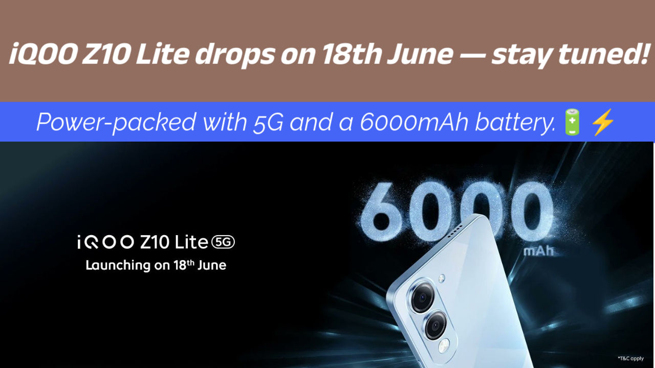 iQOO Z10 Lite 5G Launching on June 18 – 6000mAh Battery and 1000 Nits Display Confirmed