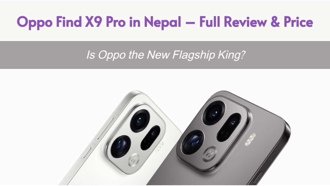 Oppo Find X9 Pro Price in Nepal, Specifications, and Full Review