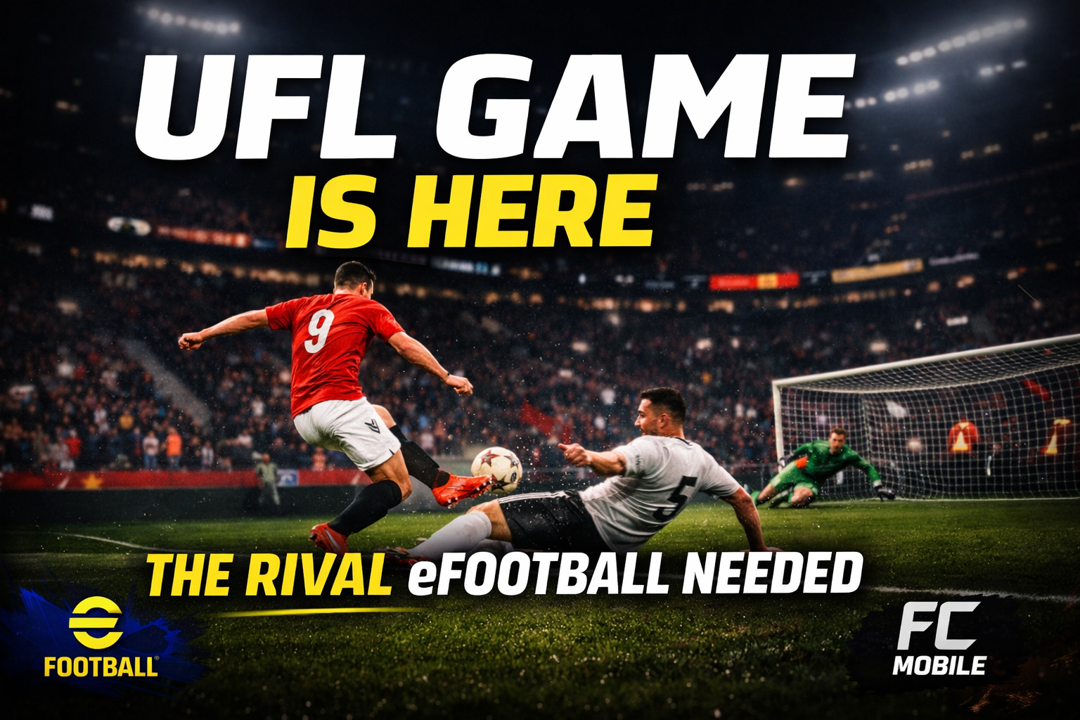 UFL Game Soft Launch First Impression – A Real Rival to eFootball & FC Mobile